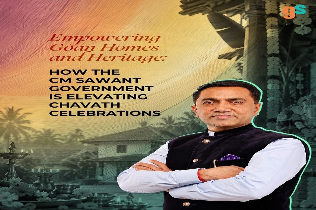 Graphic featuring Chief Minister Pramod Sawant with arms crossed against a background of Goan heritage architecture and text reading "Empowering Goan Homes and Heritage: How the CM Sawant Government is Elevating Chavath Celebrations."